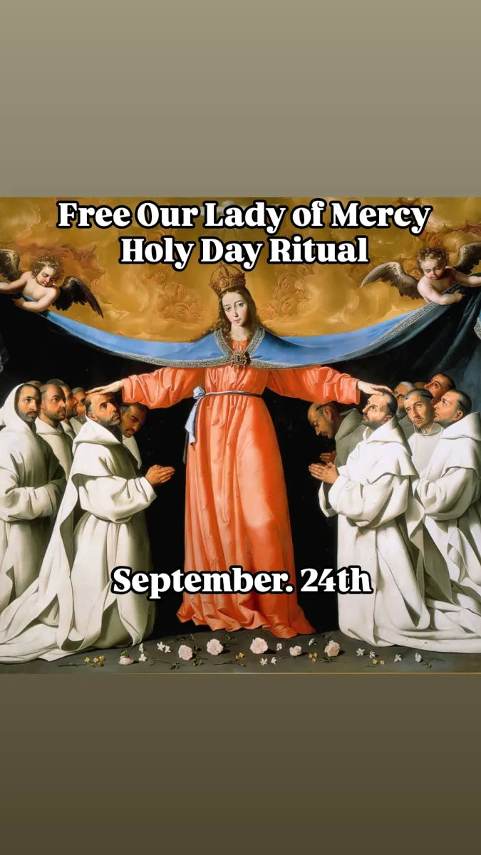 Our Lady of Mercy Ritual-Sept. 24th-FREE, Donation Based for Those Who Can